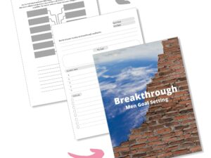 Breakthrough: Men Goal Setting