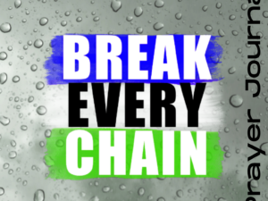 Break Every Chain Prayer Journal